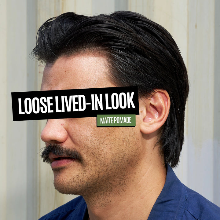 A man in profile wearing a dark matte pomade, with a black text banner overlay reading 'LOOSE LIVED-IN LOOK' and a small green label reading 'MATTE POMADE'.